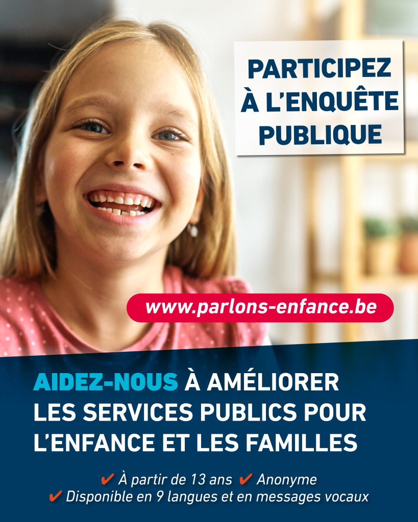 Communiqué de presse – 1er octobre 2025 L’ONE INNOVE ET LANCE «PARLONS ENFANCE»,L’ONE INNOVE ET LANCE «PARLONS ENFANCE», UNE GRANDE ENQUÊTE PUBLIQUE SUR L’ENFANCEUNE GRANDE ENQUÊTE PUBLIQUE SUR L’ENFANCE ET LA PARENTALITÉET LA PARENTALITÉ