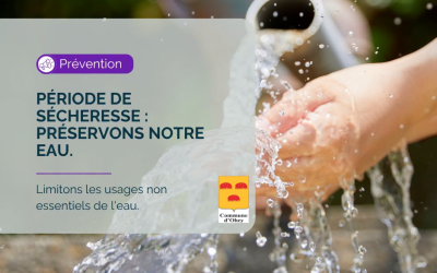 Notre commune est actuellement placée sous surveillance en raison de la diminution de ses réserves en eau potable